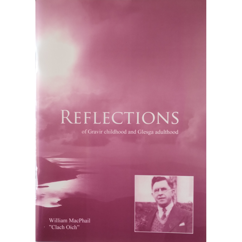 REFLECTIONS of Gravir childhood and Glesca adulthood
