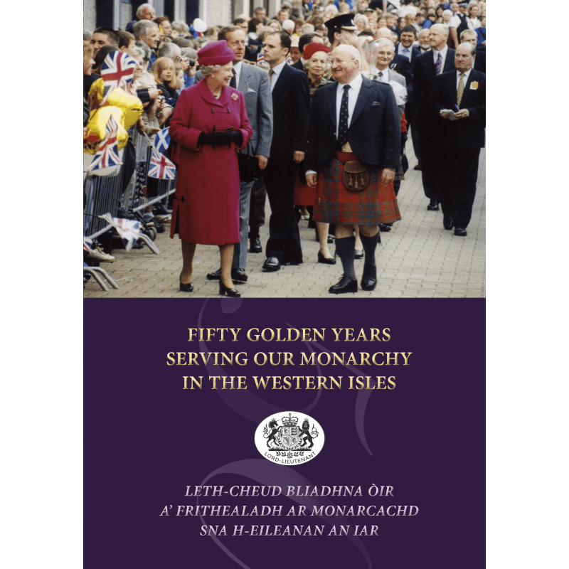 New publication now available – Fifty Golden Years Serving Our Monarchy in the Western Isles