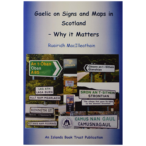 Gaelic on Signs and Maps in Scotland - Islands Book Trust