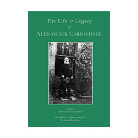 The Life and Legacy of Alexander Carmichael - Islands Book Trust